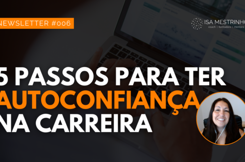 006. 5 passos para ter autoconfiança na carreira profissional