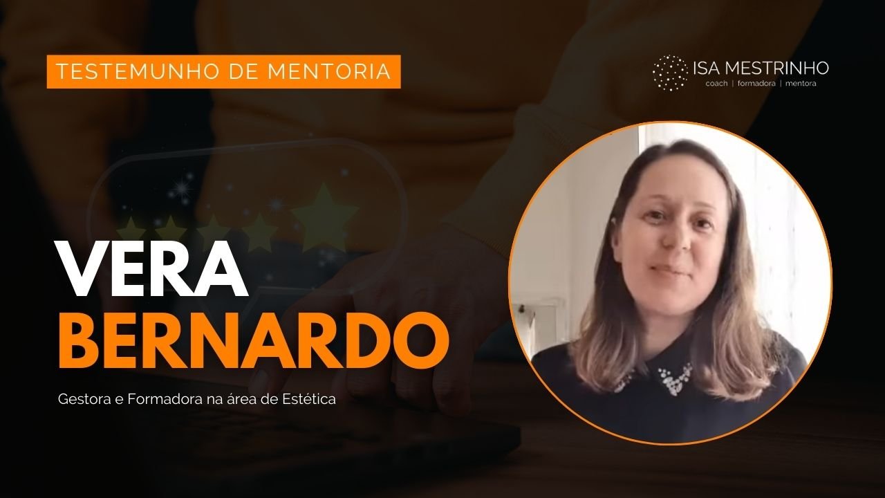 Testemunho de Mentoria de Isa Mestrinho - Vera Bernardo
